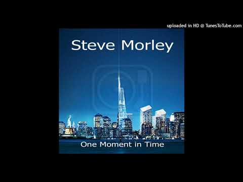 Steve Morley - One Moment In Time (My Religion Mix)