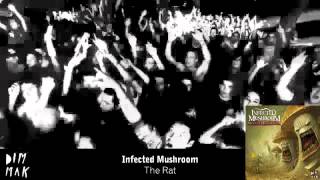 Infected Mushroom - The Rat