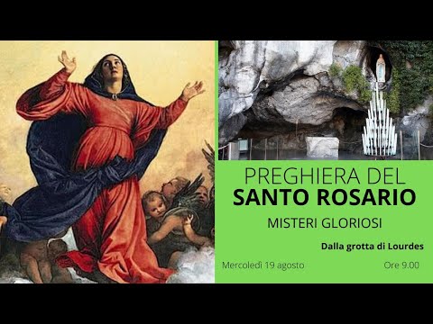 19/08/2020  ore 9:00 - (misteri gloriosi) S. Rosario da Lourdes