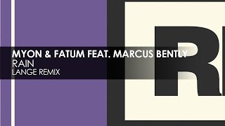 Myon x Fatum featuring Marcus Bently - Rain (Lange Remix)