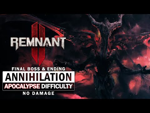 Annihilation Boss Fight (Apocalypse Difficulty / No Damage) - Final Boss & Ending [Remnant 2]