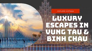Luxury Escapes in Vung Tau & Binh Chau: Vias Hotel, Fusion Suites & Minera Hot Springs