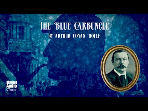 The Blue Carbuncle | Arthur Conan Doyle | A Bitesized Audiobook