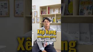 Xếp hạng những phương pháp tự học tiếng Anh #khongphaibacsi #ielts #nhaielts
