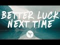 Kelsea Ballerini - Better Luck Next Time (Lyrics) Kelsea Ballerini - Better Luck Next Time (Lyrics)