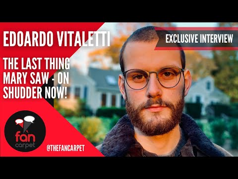 EXCLUSIVE Interview: Edoardo Vitaletti | The Last Thing Mary Saw | ON SHUDDER NOW