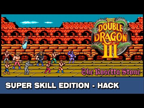 Double Dragon III NES - The Rosetta Stone Super Skill Edition (Hack)