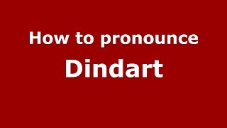 How to pronounce Dindart