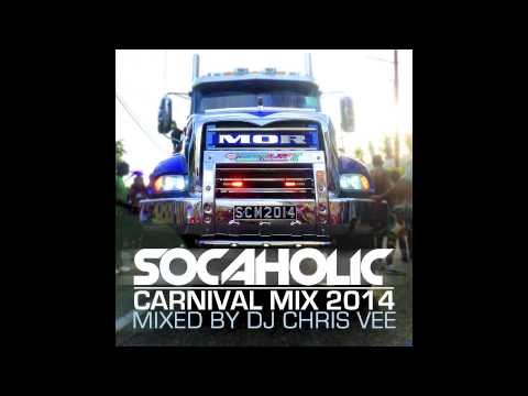 Socaholic Carnival Mix 2014 Mixed by DJ Chris Vee [Soca Mix Download]