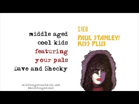 MACK Podcast #8: Paul Stanley / Kiss PLUS