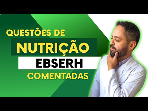 QUESTÕES DE NUTRIÇÃO DO CONCURSO DA EBSERH 2022 (UNIFAP) COMENTADAS - Parte 1