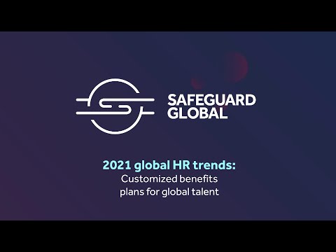 2021 global HR trends: Customized benefits plans for global talent