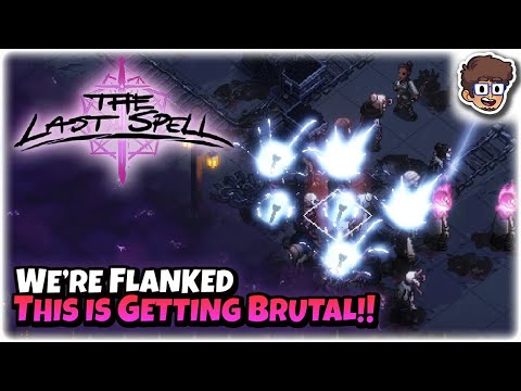 We're Flanked, This is Getting BRUTAL!! | Tactics Base Defense Roguelite | The Last Spell [1.0] | 4