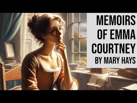 Memoirs of Emma Courtney by Mary Hays - Full Length Romance Audiobook