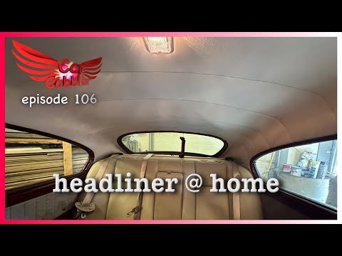 Headliner from scratch for our ‘49 Chevy