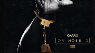 Kaaris- Cigarette feat SCH ( exclu 2019) album Or Noir Part.3
