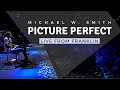 Michael W. Smith | Live From Franklin | Picture Perfect