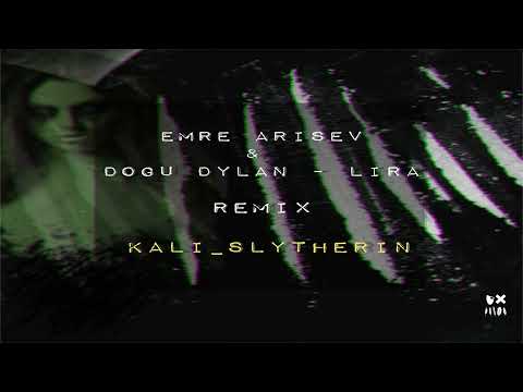 Emre Arisev & Doug Dyla - Lira (Remix Kali_Slytherin)