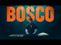 Bosco | Official Trailer | Now on Digital