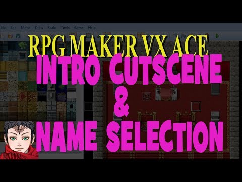 RPG Maker VX Ace Tutorial 10: Easy Intro Cutscene with Name Entry
