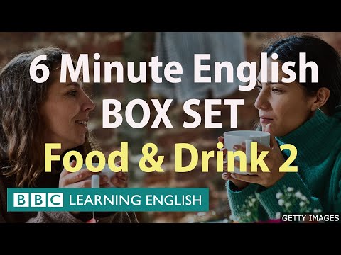 BOX SET: 6 Minute English - 'Food & Drink 2' English mega-class! Thirty minutes of new vocabulary!