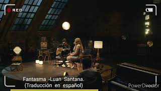 Fantasma (letra en español) - Luan Santana ft Marília Mendonça .