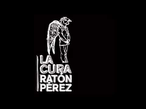 Ratón Pérez- La Cura (Full Album)