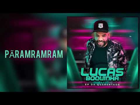 PÃRAMRAMRAM - LUCAS BOQUINHA
