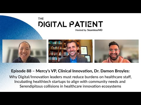 TDP#88: Dr. Damon Broyles: Why Digital/Innovation leaders must reduce burdens on healthcare staff