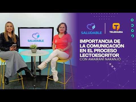 Saludable: Importancia de la comunicación en el proceso lectoescritor