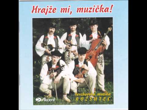 Rozsutec - Hrajže mi muzička - Od mestečka do mlyna.wmv