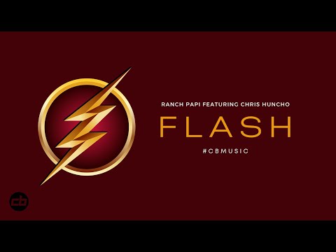 R.A.N.C.H. Papi -  "Flash" Featuring Chris Huncho(Official Audio)
