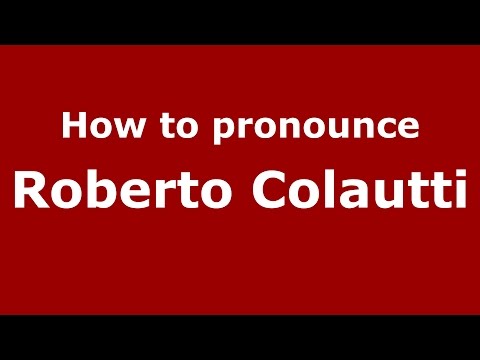 How to pronounce Roberto Colautti (Spanish/Argentina) - PronounceNames.com