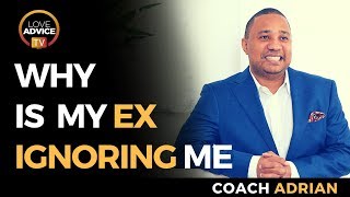 Why Is My Ex Ignoring Me | The Answers You