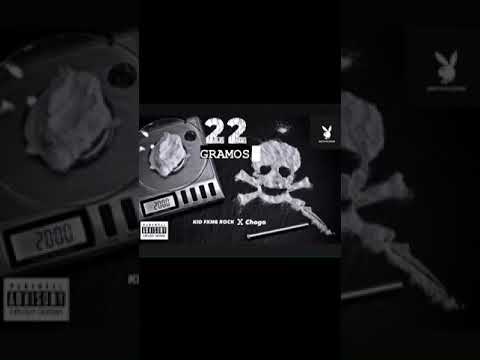 22 GRAMOS - KID FKNG ROCK X CHOGO ( Audio Oficial )