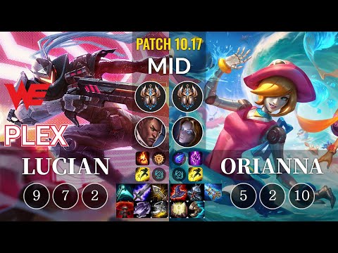 WE Plex Lucian vs Orianna Mid - KR Patch 10.17