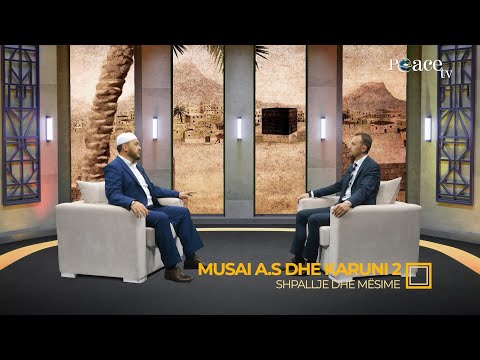 Shpallje dhe mësime | 33. Musai (alejhi selam) dhe Karuni (II) - Gentian Mara