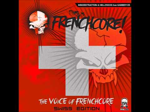 Mindestruction and Hellzkicks ft Gabber135 - The Voice of Frenchcore