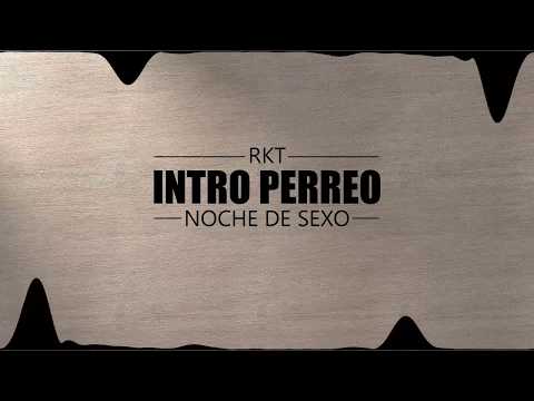 INTRO RKT + NOCHE DE SEXO ♪♫ MAHU DJ