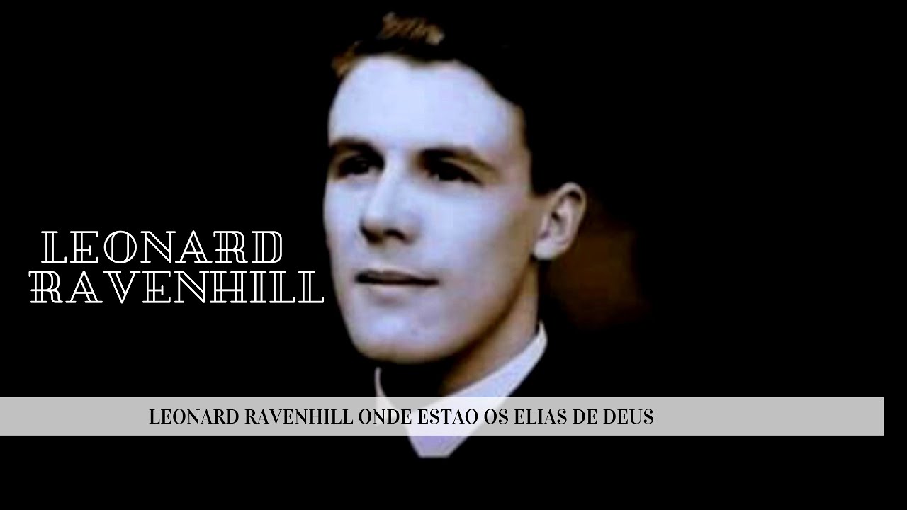 ONDE ESTÃO OS ELIAS DE DEUS 
 LEONARD RAVENHILL