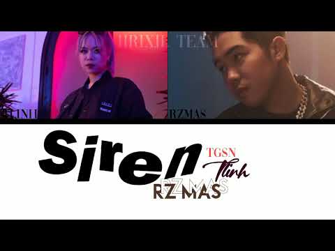 TGSN - Siren (feat. Tlinh & RZ Mas) | Lyric Video