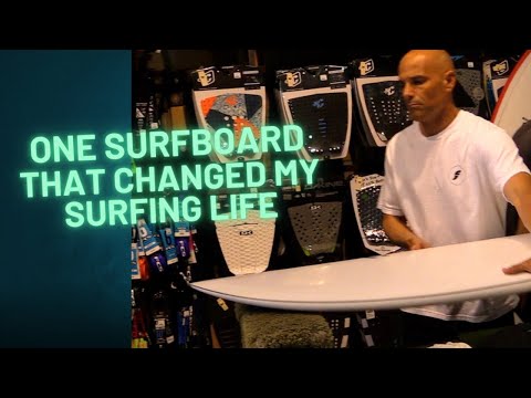 The Surfboard that Changed My Surfing Life