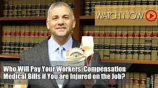 Who Will Pay Your Workers' Compensation  Medical Bills if You are Injured? | Peabody Attorney