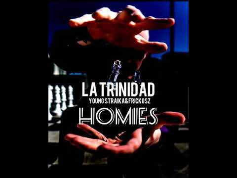 LA TRINIDAD YOUNG STRAYKA &  FRICKOSZ " HOMIES " ALX one en la instrumental EMANCIPACIÓN records 202