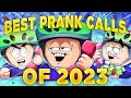 4 HOURS AND 22 MINUTES OF MY BEST PRANK CALLS FROM 2023