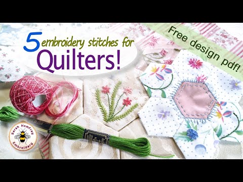 Embroidery for quilters! 5 easy stitches to embellish your quilting projects, suitable for beginners