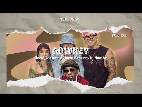 Beéle, Maria Becerra, Joeboy ft. Humby - Low Key (Letra/Lyrics)