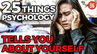 25 Things Psychology Tells You About Yourself