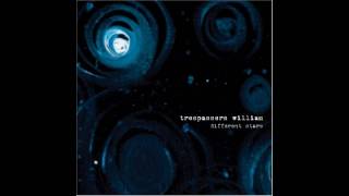 Trespassers William - Fragment