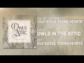 Owls in the Attic - Old Souls, Young Hearts 
